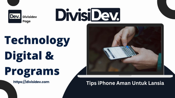 6 Tips iPhone Aman Digunakan Untuk Lansia